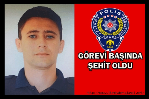 Görevi başında şehit oldu