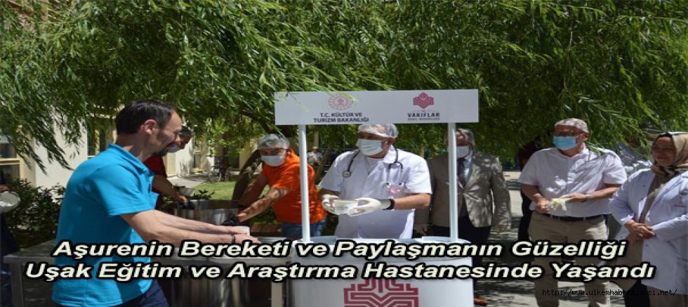 Aşurenin bereketi ve paylaşmanın güzelliği Uşak Eğitim ve Araştırma Hastanesinde yaşandı