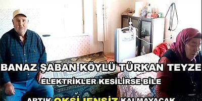 Banaz Şaban köylü Türkan teyze elektrikler kesilirse bile artık Oksijensiz kalmayacak..