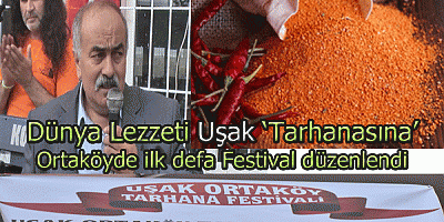Dünya lezzeti Uşak ''Tarhanasına Ortaköy de ilk  festival düzenlendi