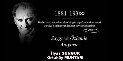 Ortaköy Muhtarı İlyas Sungur'un 10 Kasım Mesajı