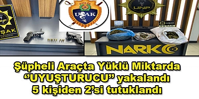 Şüpheli araçta yüklü miktarda ‘’UYUŞTURUCU’’ yakalandı,5 kişiden 2’si tutuklandı