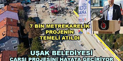 Uşak Belediyesi ''Çarşı projesini hayata geçiriyor..