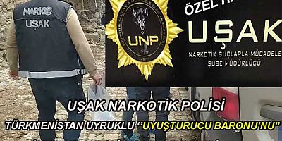 Uşak Narkotik Polisi Türkmenistan Uyruklu ‘’Uyuşturucu BARONU’NU’’  İstanbul havalimanında enseledi.