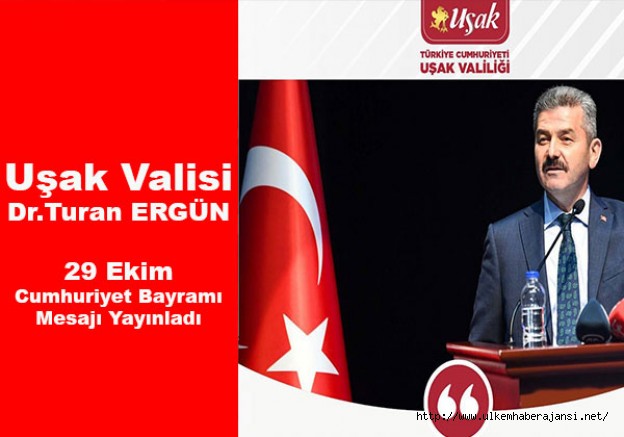 Vali Dr. Turan Ergün'ün 29 Ekim Cumhuriyet Bayramı Mesajı