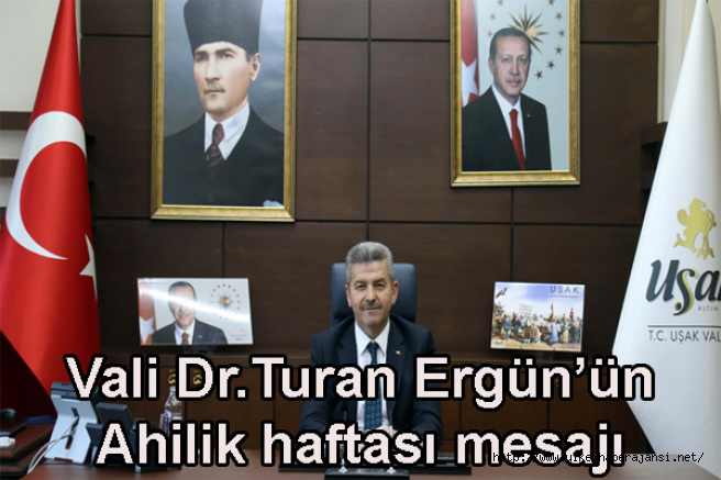 Vali Dr. Turan Ergün'ün Ahilik Haftası Mesajı