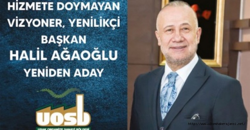 HİZMETE DOYMAYAN VİZYONER VE YENİLİKÇİ BAŞKAN HALİL AĞAOĞLU YENİDEN ADAY