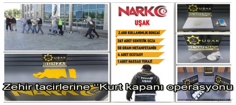 Zehir tacirlerine ‘’Kurt kapanı operasyonu