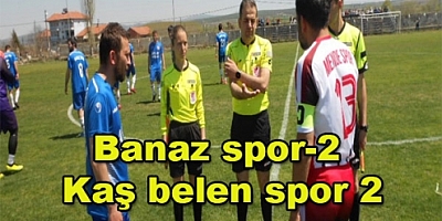 Banaz Spor-2  Kaş belen spor 2