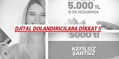 BAYRAM YAKLAŞIRKEN DJİTAL  DOLANDIRICILARA DİKKAT