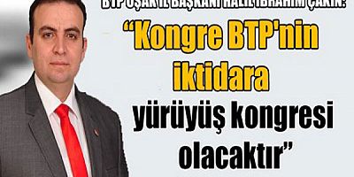 ''ÇAKIN: İKTİDARA YÜRÜYÜŞ KONGRESİ OLACAKTIR