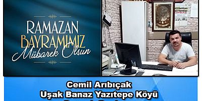 Dernek Başkanı Cemil Arıbıçak Ramazan Bayramı Mesajı yayınladı