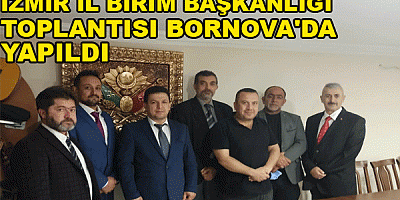 DEVLET-İ ALİYYE OCAKLARI İZMİR İL BİRİM BAŞKANLIĞI TOPLANTISI BORNOVA'DA YAPILDI