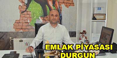 EMLAK PİYASASI DURGUN