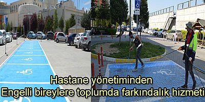 Hastane yönetiminden Engelli bireylere toplumda farkındalık hizmeti
