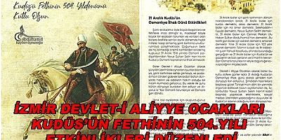            İZMİR DEVLET-İ ALİYYE OCAKLARI  KUDÜS’ÜN FETHİNİN 504.YILI  ETKİNLİKLERİ DÜZENLEDİ