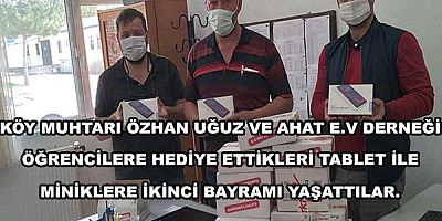 Ramazan Bayramında Ahat köyünde dağıtılan tablet öğrencilere ikinci Bayramı yaşattı.