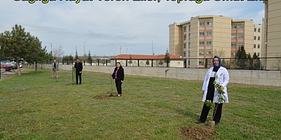Sağlığa Hayat Veren Eller, Toprağa Umut Ekti 