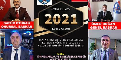 TÜM UZMANLAR VE  EMEKLİLER DERNEĞİ YÖNETİM KURULU'NUN  2021 YENİ YIL KUTLAMA MESAJI