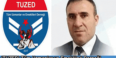  (TUZED)Tüm Uzmanlar ve Emeklileri Derneği atamaları hız kesmeden devam ediyor