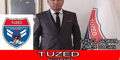 ‘’TUZED'' ANKARA'DA İÇİŞLERİ BAKANLIĞINA ÇIKARMA YAPTI..