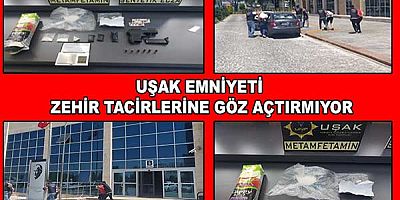 UŞAK EMNİYETİ  ZEHİR TACİRLERİNE GÖZ AÇTIRMIYOR