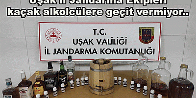 Uşak il Jandarma Ekipleri kaçak alkolcülere geçit vermiyor..
