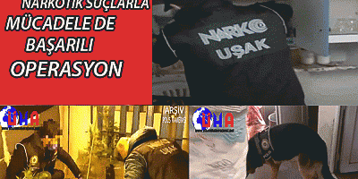 Uşak polis’ inden Narkotik suçlarla Mücadele'de başarılı operasyon