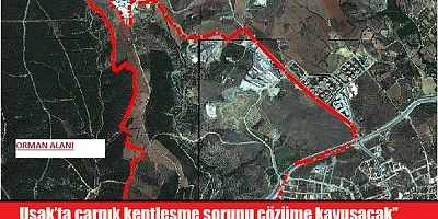 UŞAK'ta çarpık kentleşme sorunu çözüme kavuşacak