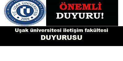                                Uşak üniversitesi iletişim fakültesi duyurusu