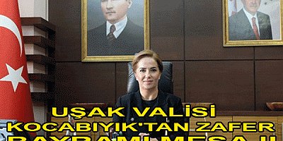 Vali Funda Kocabıyık'ın 30 Ağustos Zafer Bayramı Mesajı