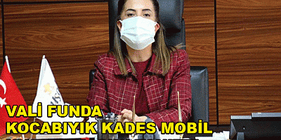 VALİ FUNDA KOCABIYIK KADES MOBİL UYGULAMASINI TANITTI